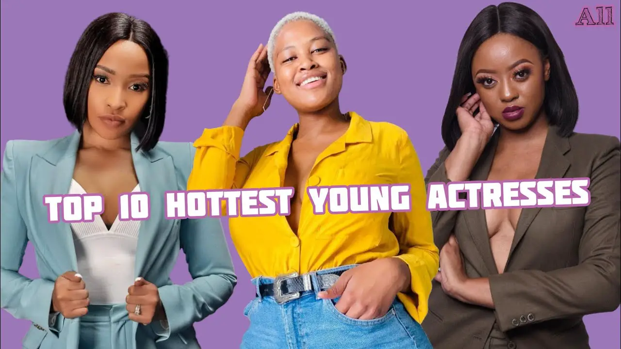 Top 10 Hottest Actresses In South Africa 2021 / Under 30 Years Old